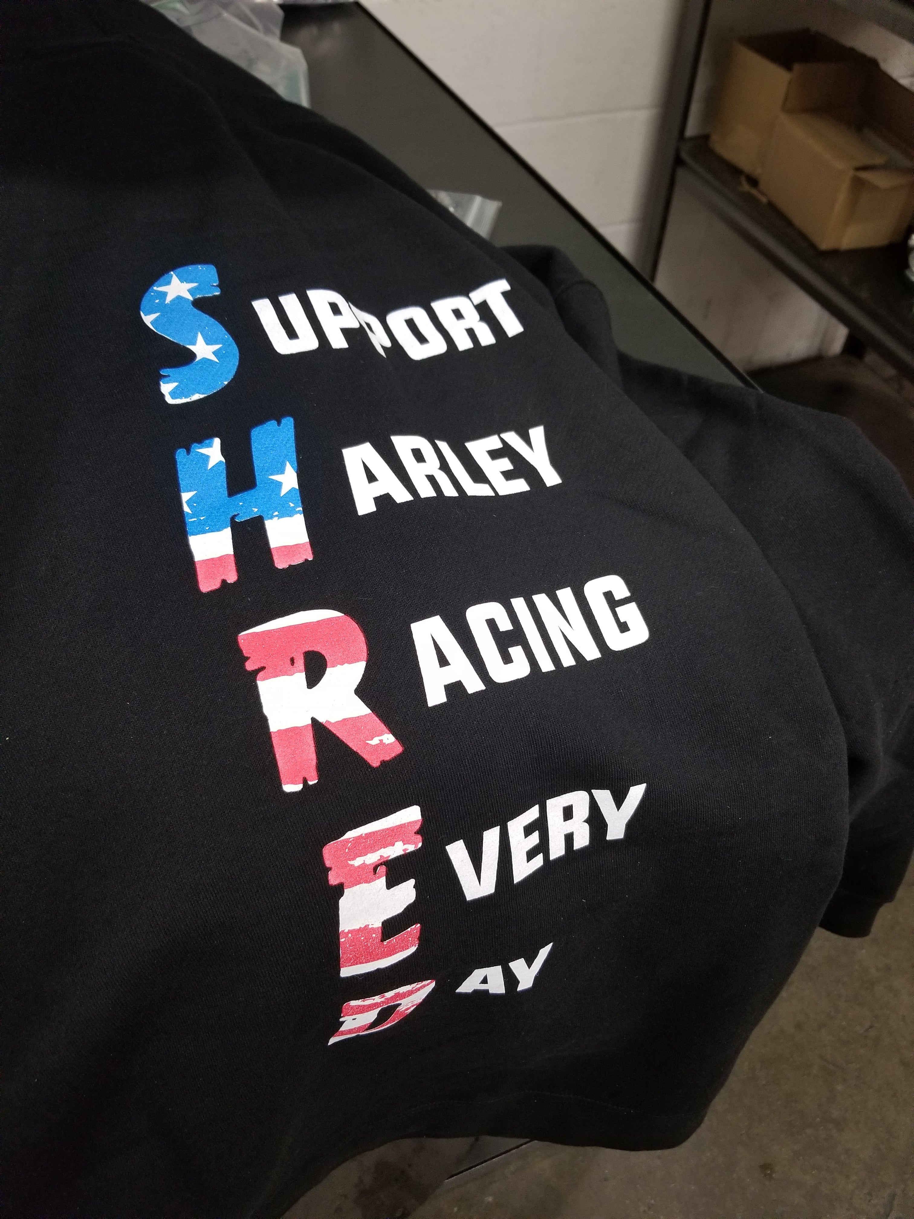 Support Harley Racing Every Day print on an original Shred hoodie